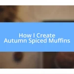 How I Create Autumn Spiced Muffins