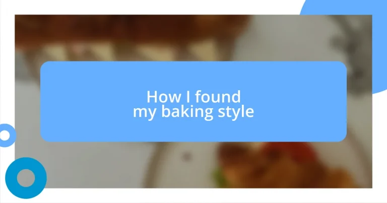 How I found my baking style