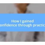 How I gained confidence through practice