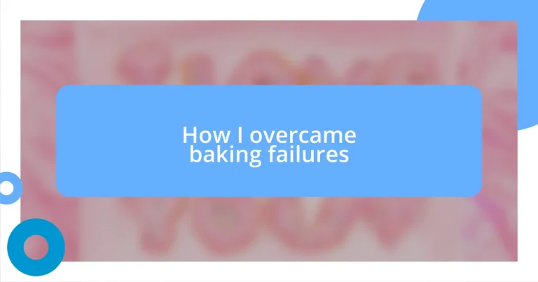 How I overcame baking failures