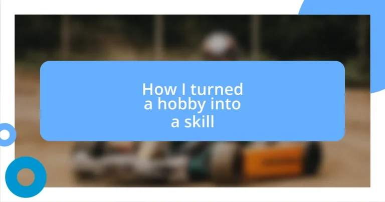 How I turned a hobby into a skill