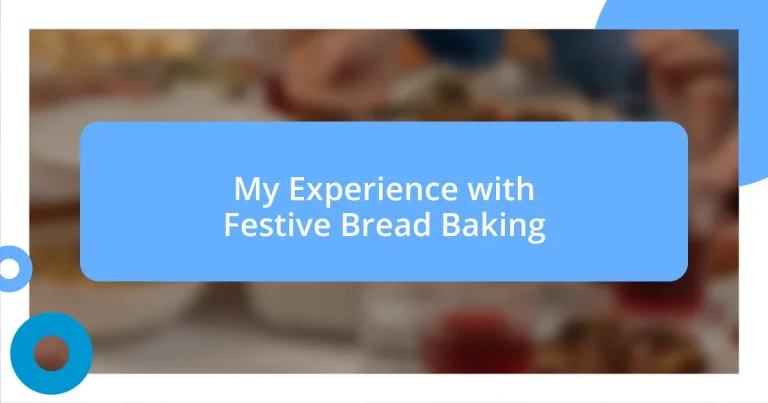 My Experience with Festive Bread Baking