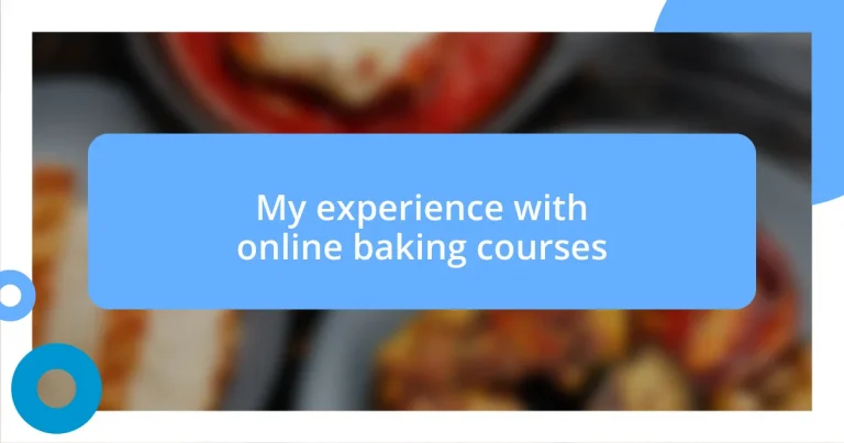 My experience with online baking courses