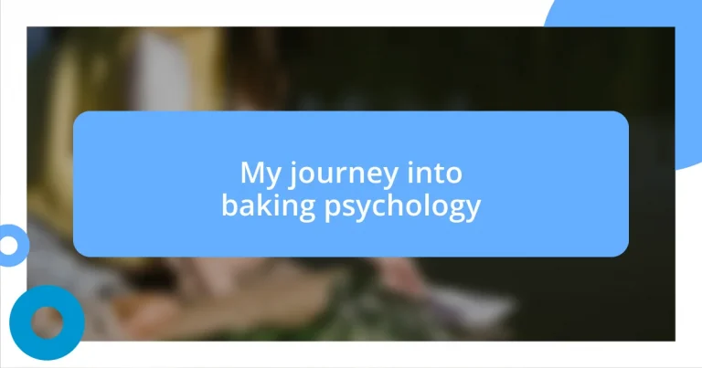 My journey into baking psychology