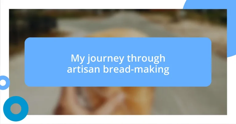 My journey through artisan bread-making