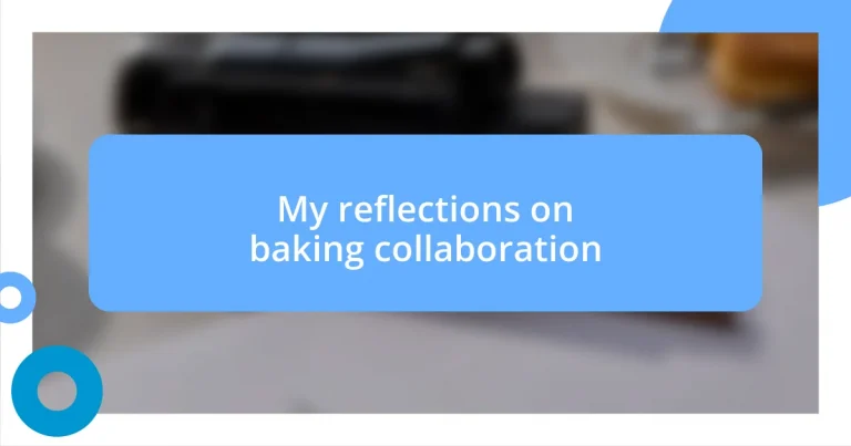 My reflections on baking collaboration