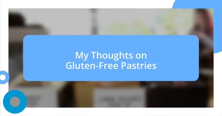 My Thoughts on Gluten-Free Pastries