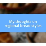 My thoughts on regional bread styles