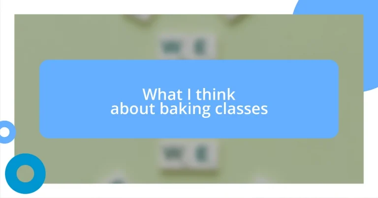 What I think about baking classes