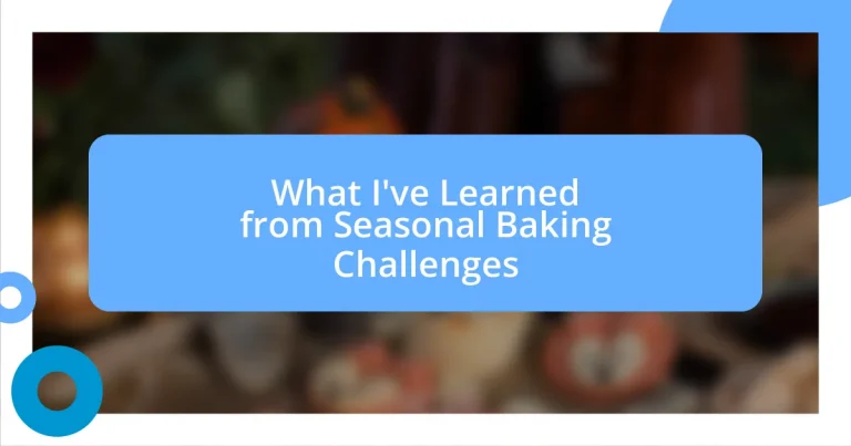 What I’ve Learned from Seasonal Baking Challenges