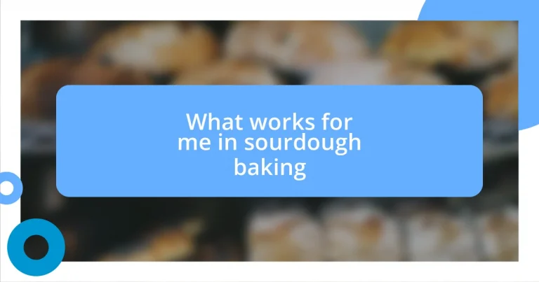 What works for me in sourdough baking